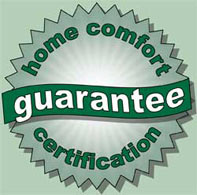 We have a Home Comfort Guarantee